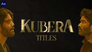 Kuberaa Trailer Titles – Tamil | Dhanush | Nagarjuna | After Effects Template
