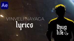 Vinveli Nayaga - Lyrical Video Template for After Effects | Thug Life | Kamal Haasan |